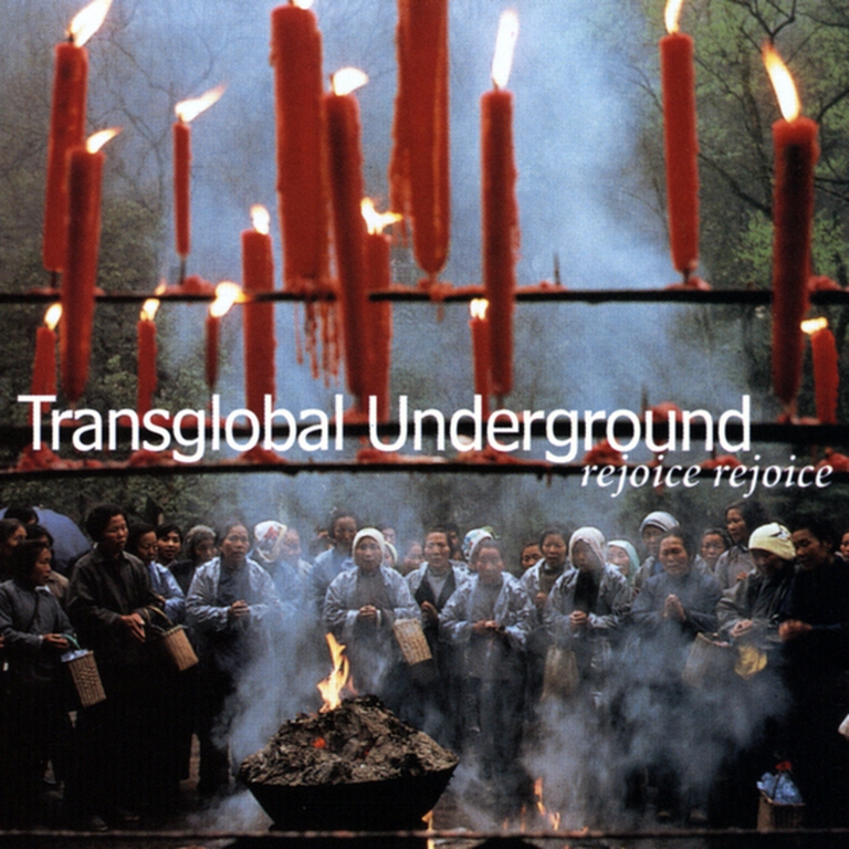 Rejoice, Rejoice - Transglobal Underground 