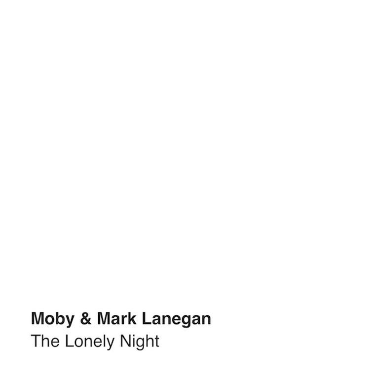 Moby - Mark Lanegan - The Lonely Night