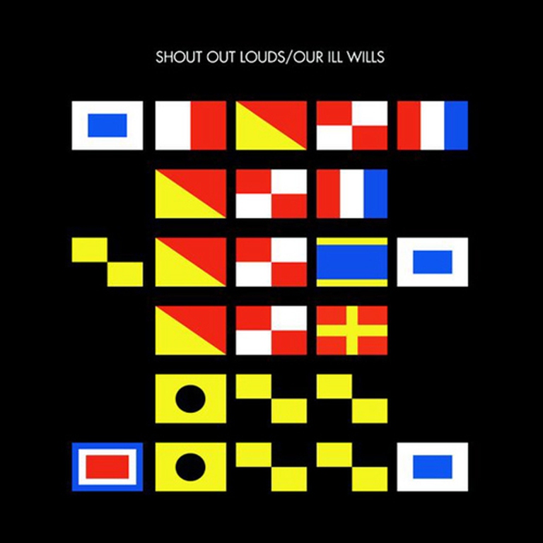 Our Ill Wills - Shout Out Louds