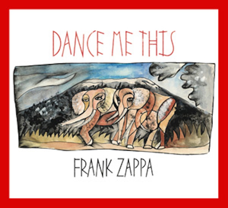 Dance-Me-This-Frank-Zappa