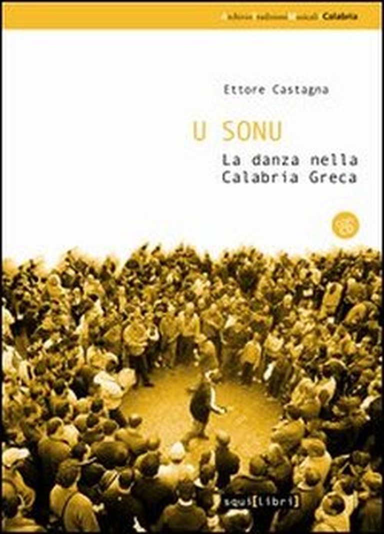 U Sonu - La danza nella Calabria Greca - Ettore Castagna