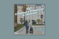 Come ascoltare il podcast Big! Colapesce e Dimartino a Sanremo