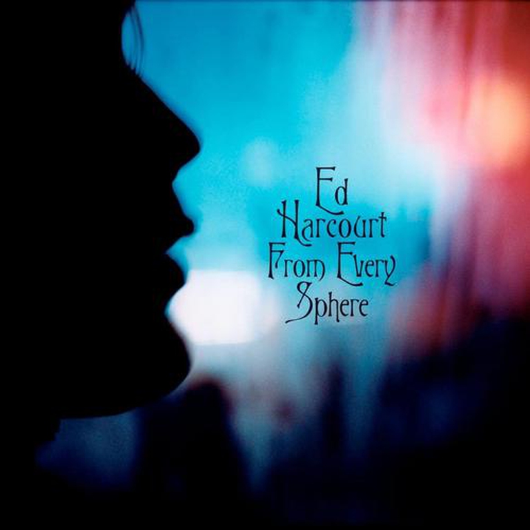 From Every Sphere -  Ed Harcourt