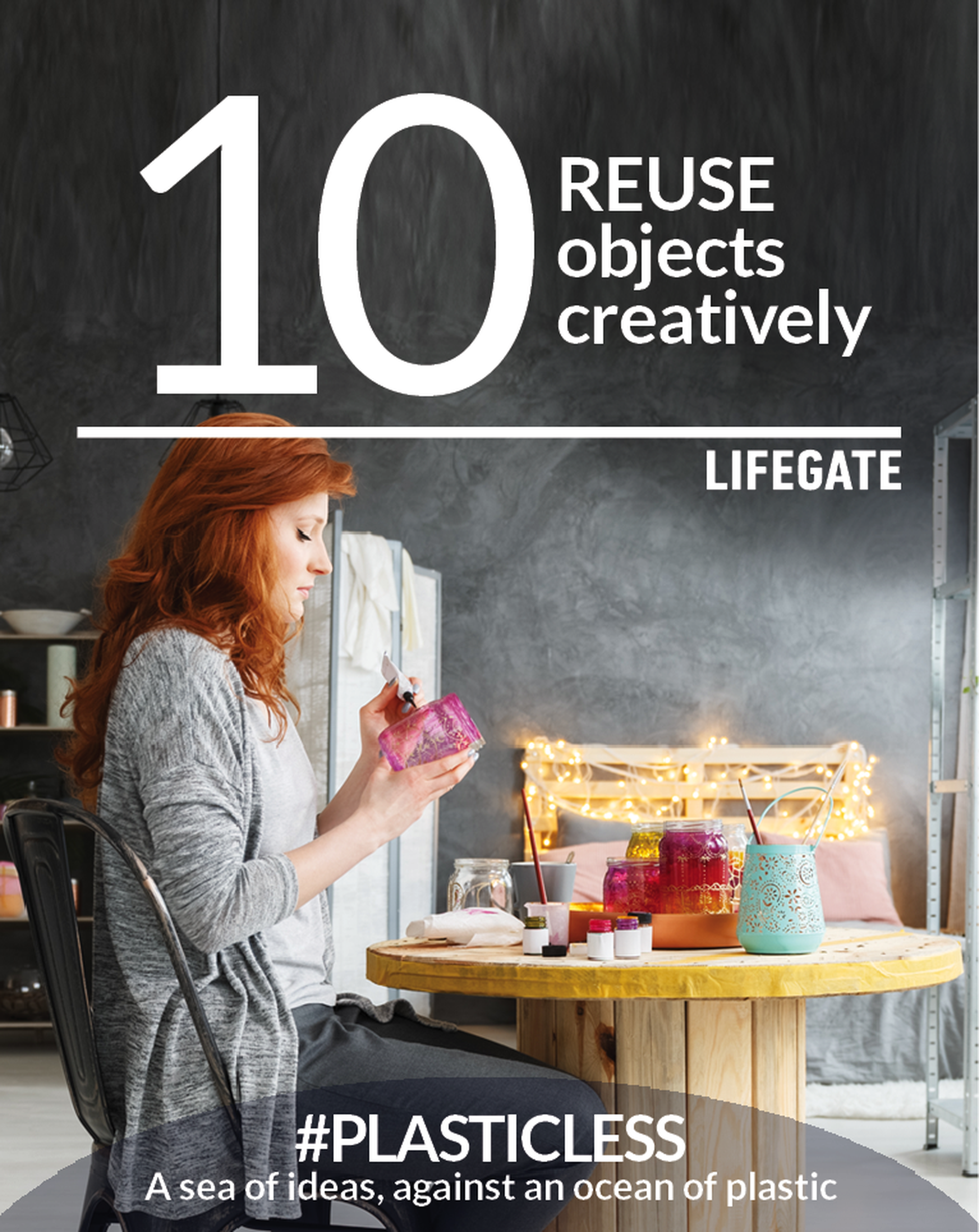 Reuse objects creatively: good practices to prevent plastic pollution